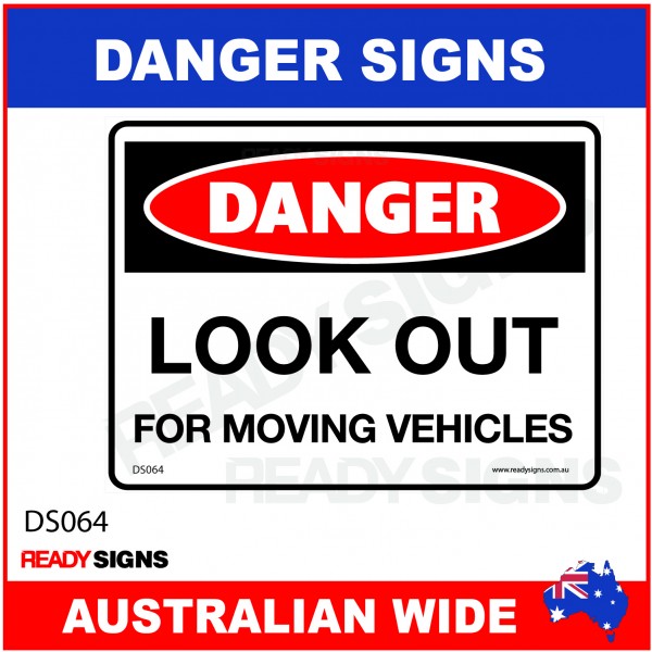 DANGER SIGN - DS-064 - LOOK OUT FOR MOVING VEHICLES
